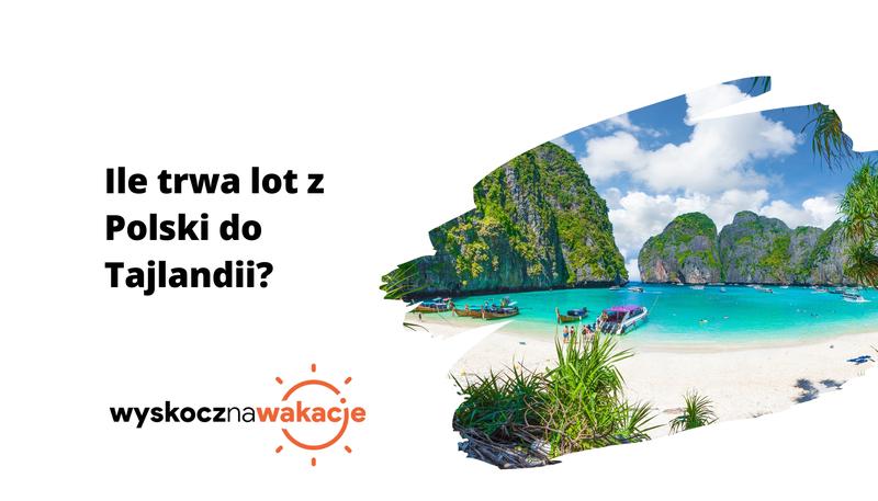 Czas lotu Polska Tajlandia